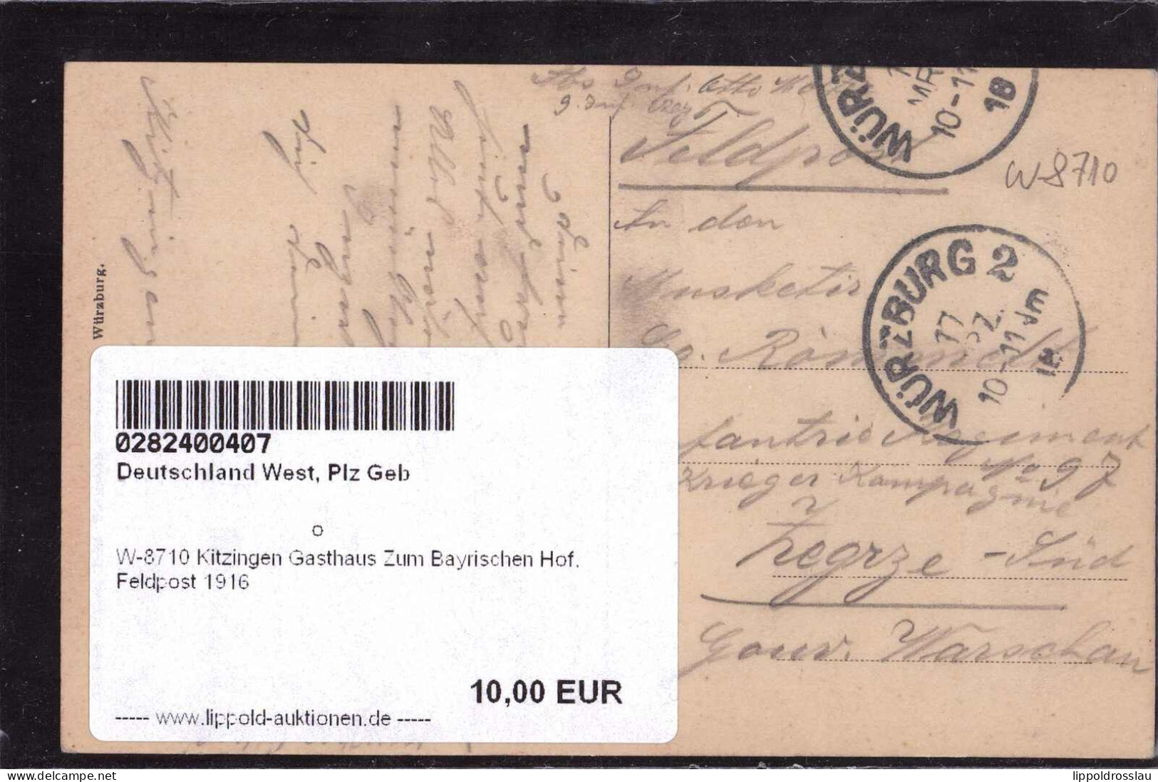 Gest. W-8710 Kitzingen Gasthaus Zum Bayrischen Hof, Feldpost 1916 - Kitzingen