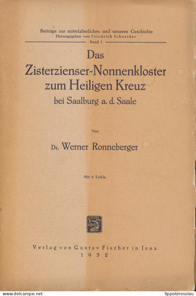 Das Zisterzienser-Nonnenkloster Zum Heiligen Kreuz Bei Saalburg A.d. Saale, Dr. Werner Ronneberger 1932, 324 Seiten, 4 T - Other & Unclassified