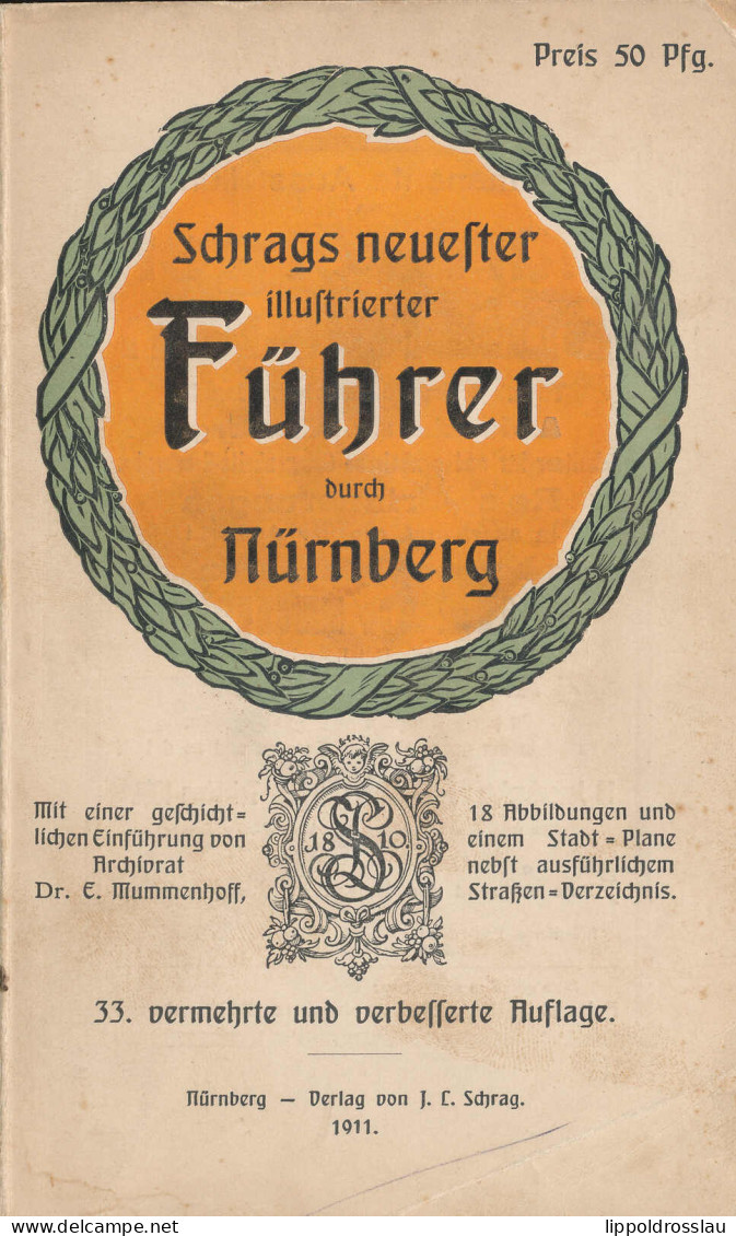 Nürnberg Schrags Neuester Ill. Führer, 33. Auflage 1911, 106 Seiten Mit Reklamanhang Und Faltkarte - Andere & Zonder Classificatie