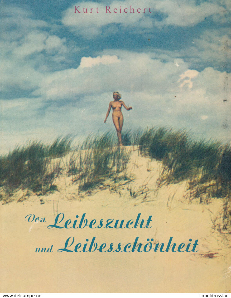 Von Leibeszucht Und Leibesschönheit, Kurt Reichert, Verlag Deutsche Leibeszucht 1940, Durch Den Besitzer Sind Auf Leerse - Sonstige & Ohne Zuordnung