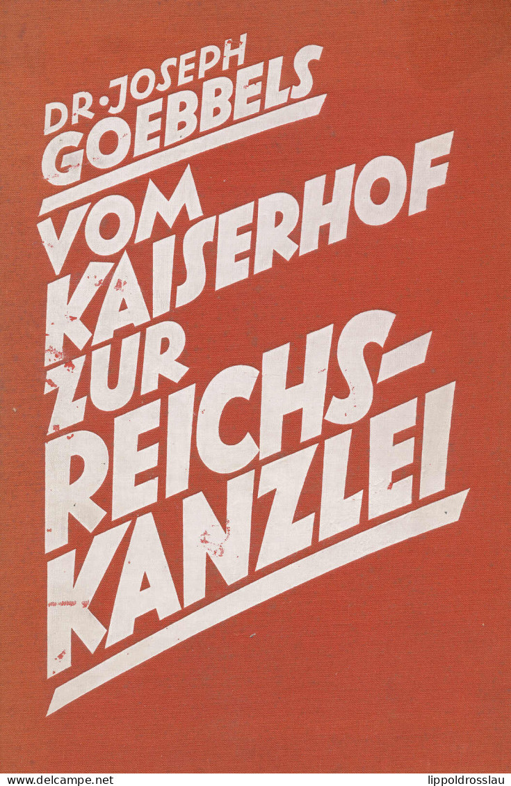 Vom Kaiserhof Zur Reichskanzlei. Eine Historische Darstellung In Tagebuchblättern (Vom 1. Januar 1932 Bis Zum 1. Mai 193 - Other & Unclassified