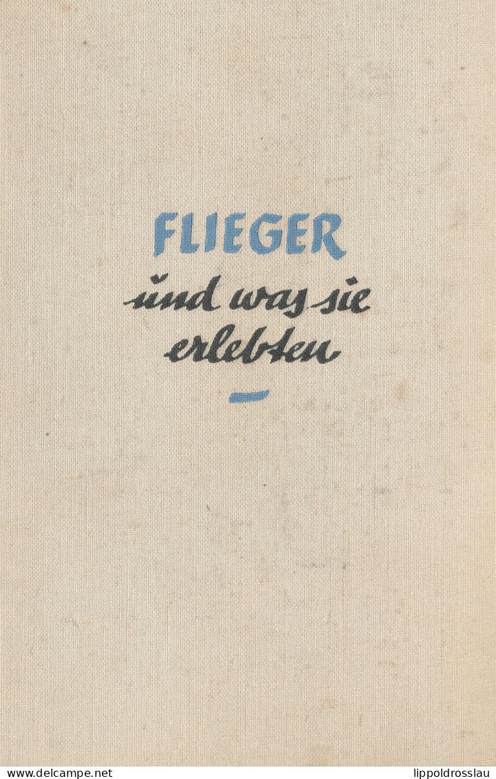 Flieger Und Was Sie Erlebten. 77 Deutsche Luftfahrer Erzählen, Langsdorff, Werner Von: Verlag: Gütersloh : C. Bertelsman - Altri & Non Classificati