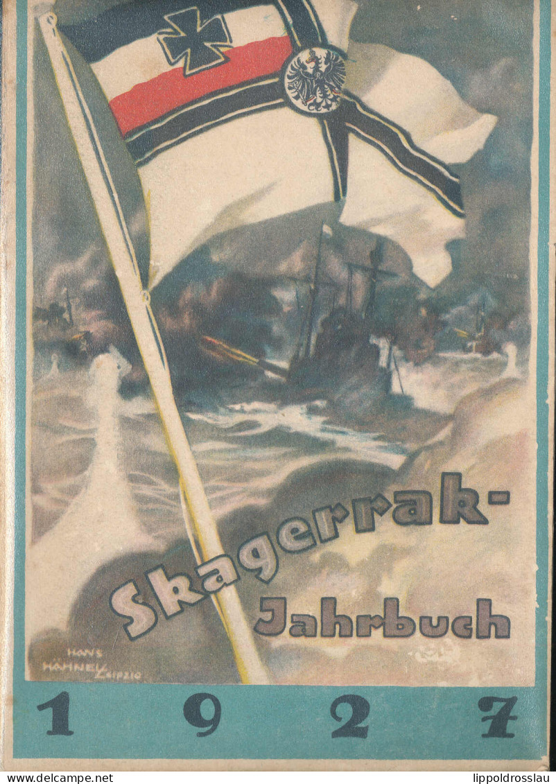 Skagerrak-Jahrbuch 1927, Konteradmiral D. Eschenburg, 216 Seiten Zahlr. Abb. - Altri & Non Classificati