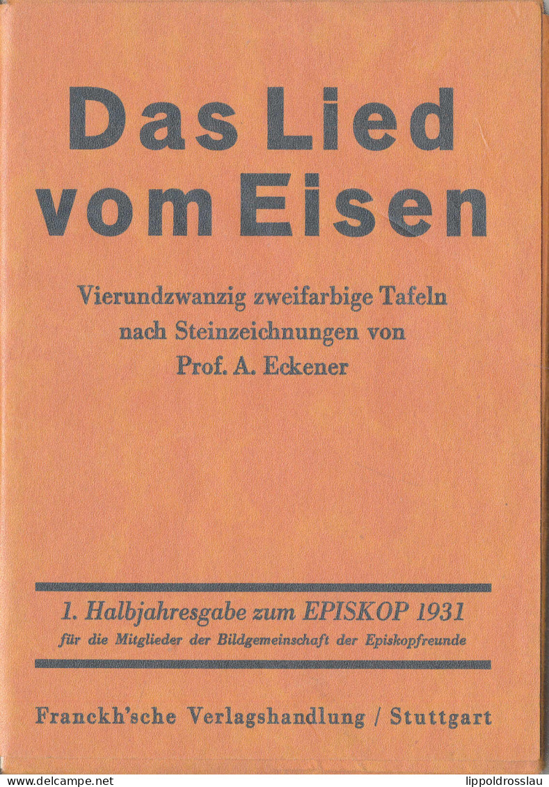 Das Lied Vom Eisen, 24 Zweifarbige Tafeln, 1. Halbjahresgabe EPISKOP 1931 Francksche Verlagshandlung Stuttgart - Altri & Non Classificati