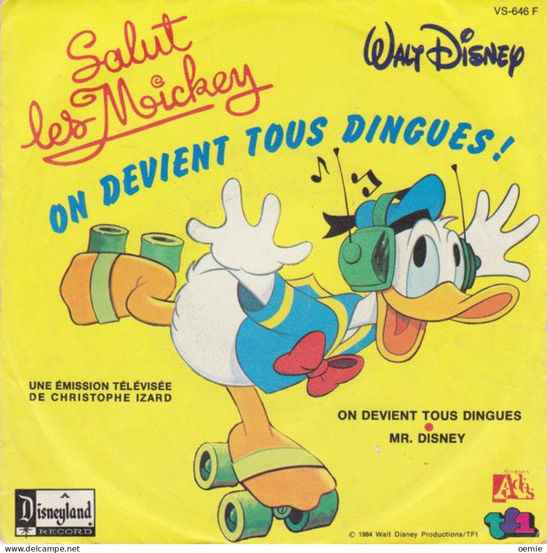 SALUT LES MICKEY  / ON DEVIENT TOUS DINGUES   /   WALT DISNEY - Kinderlieder