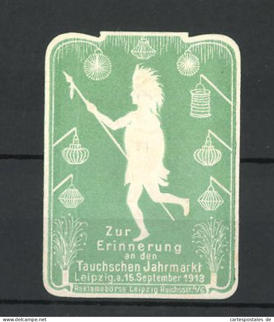 Präge-Reklamemarke Leipzig, Tauchschen Jahrmarkt 1913, Indianer Mit Speer  - Erinofilia