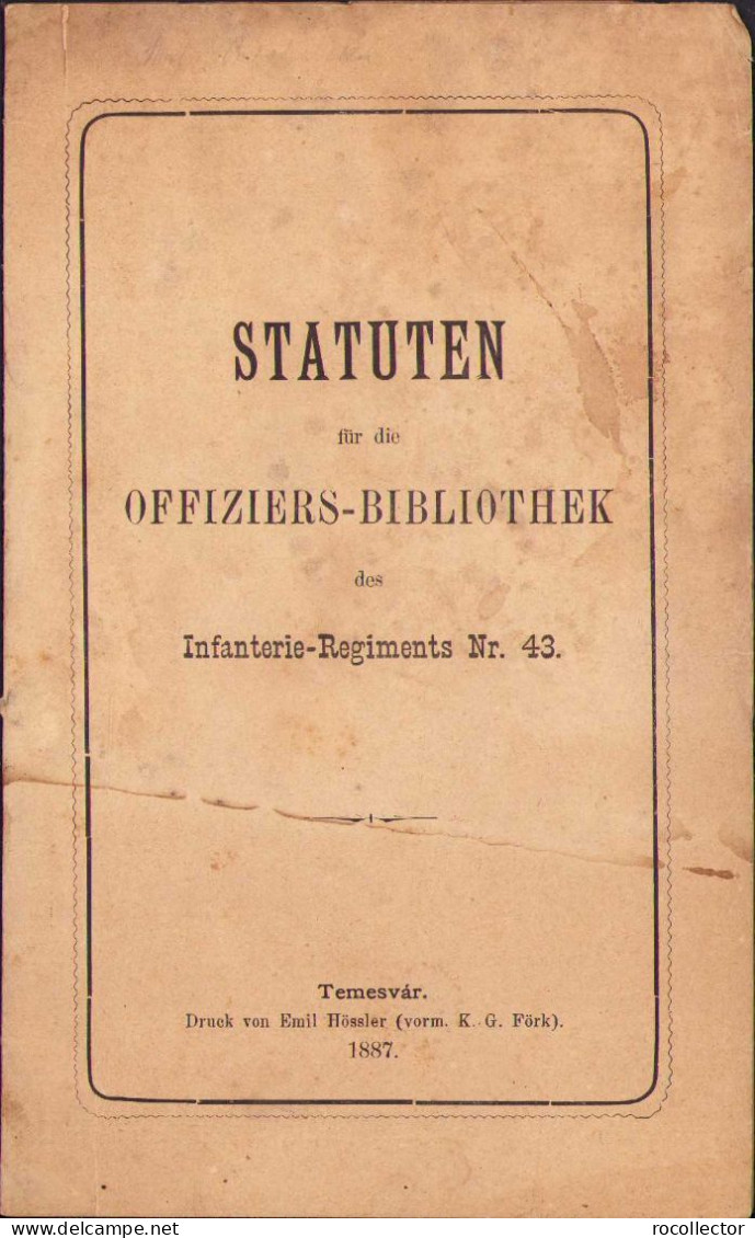 Statuten Für Die Offiziers-Bibliotek Des Infanterie-Regiments Nr. 43 Karansebes 1887 C1110 - Old Books