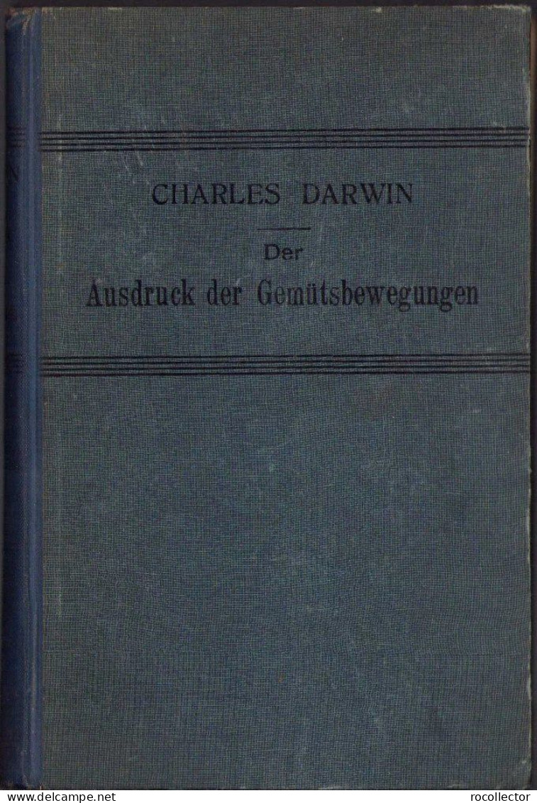 Der Ausdruck Der Gemütsbewegungen Bei Dem Menschen Und Den Tieren Von Charles Darwin, 1908, Stuttgart 318SP - Oude Boeken