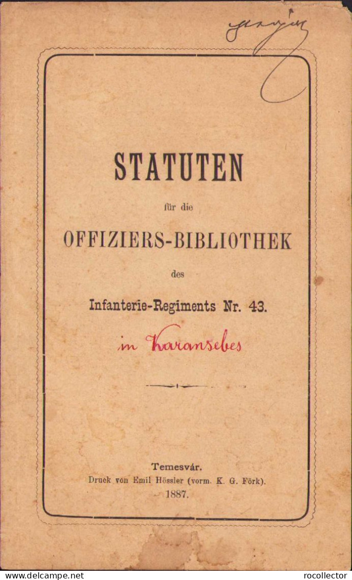 Statuten Für Die Offiziers-Bibliotek Des Infanterie-Regiments Nr. 43 Karansebes 1887 C1061 - Alte Bücher