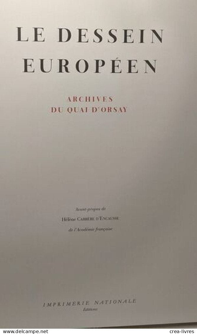 Le Dessein Europeen. Archives Du Quai D'Orsay - Politique