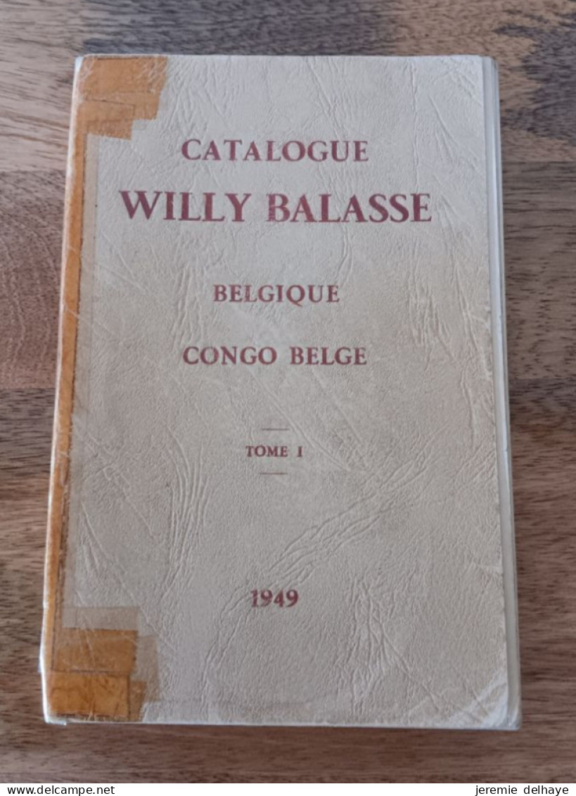 Catalogue WILLY BALASSE Tome I, II Et III Complet (Premier Ouvrage Abimé Légèrement) Rare. Belgique / Congo Belge(1949) - Filatelia E Storia Postale