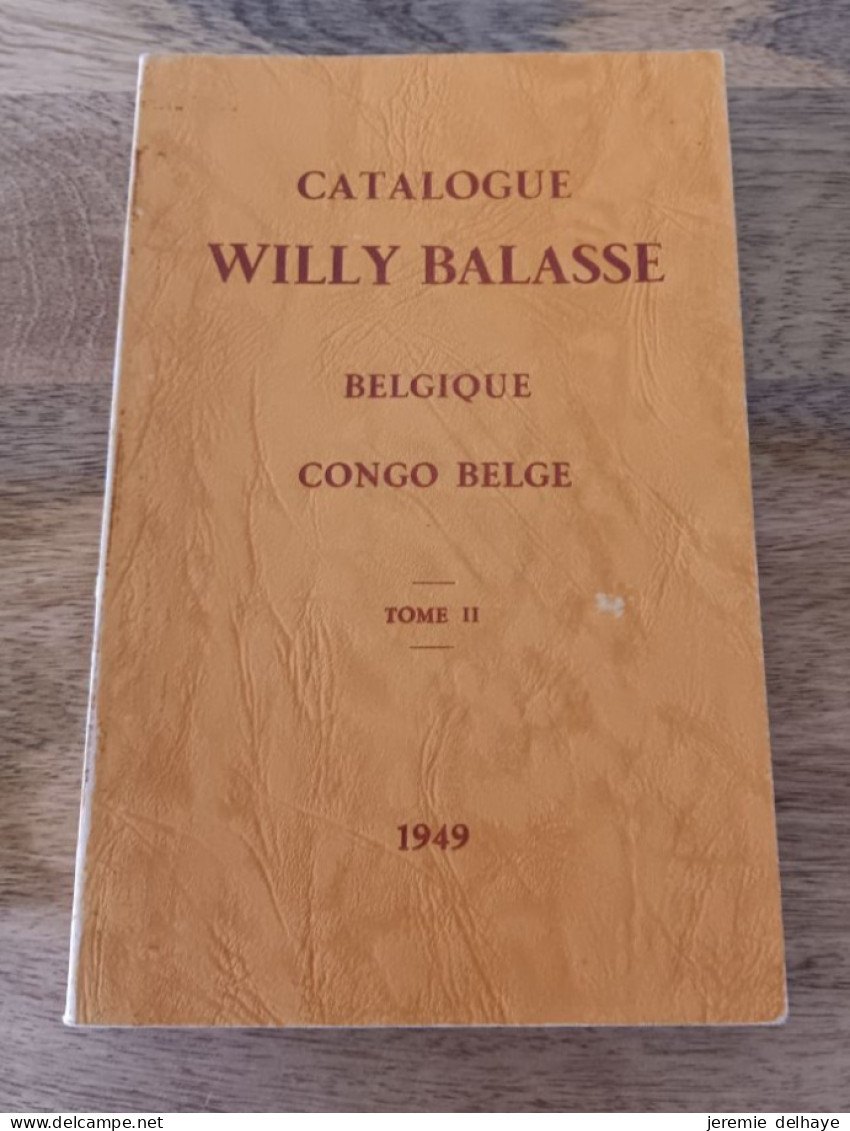 Catalogue WILLY BALASSE Tome I, II Et III Complet (Premier Ouvrage Abimé Légèrement) Rare. Belgique / Congo Belge(1949) - Filatelia E Historia De Correos
