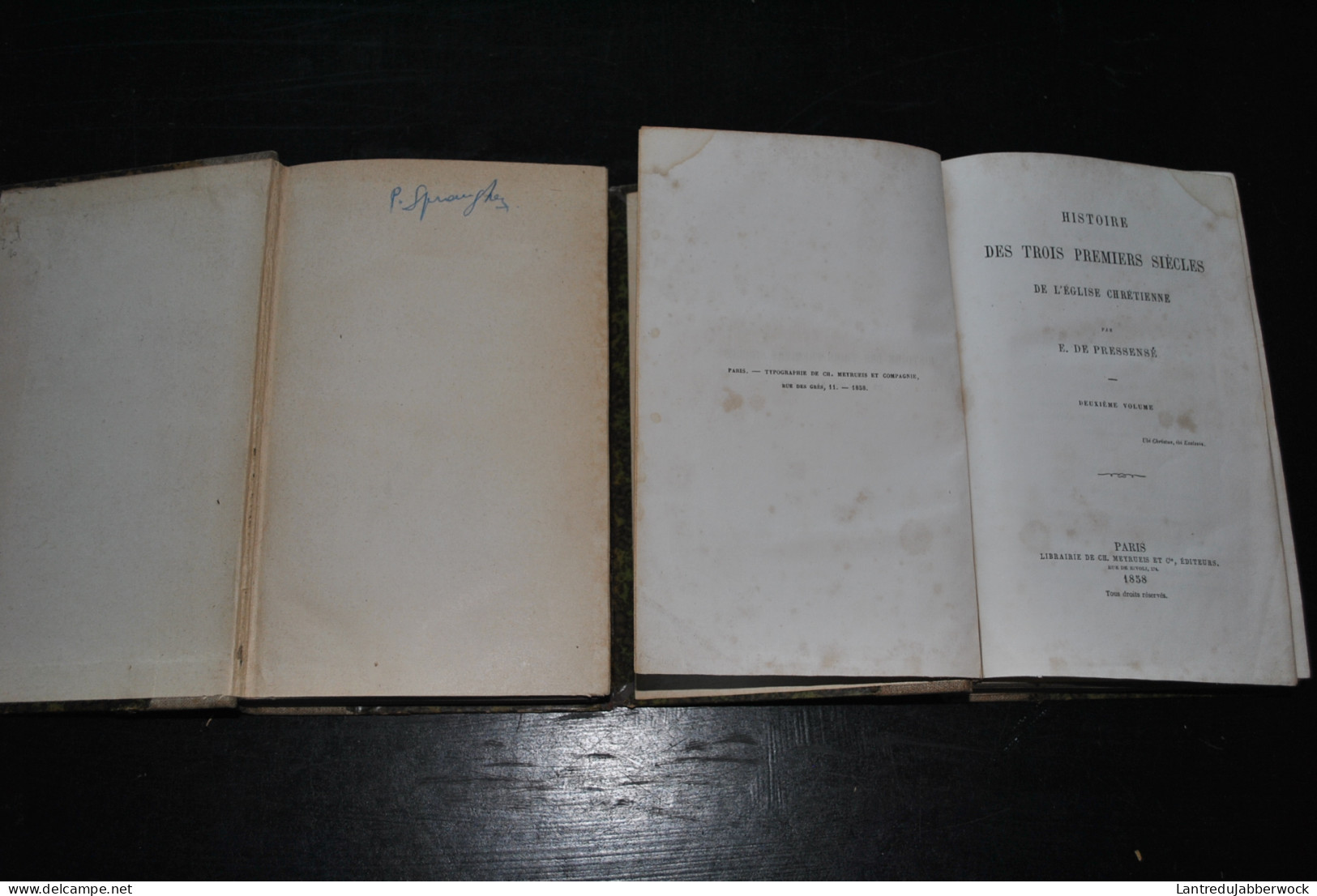 E. DE PRESSENSE Histoire Des Trois Premiers Siècles De L'Eglise Chrétienne Tome I & II Librairie Ch. Meyrueis 1858 RARE - Religion