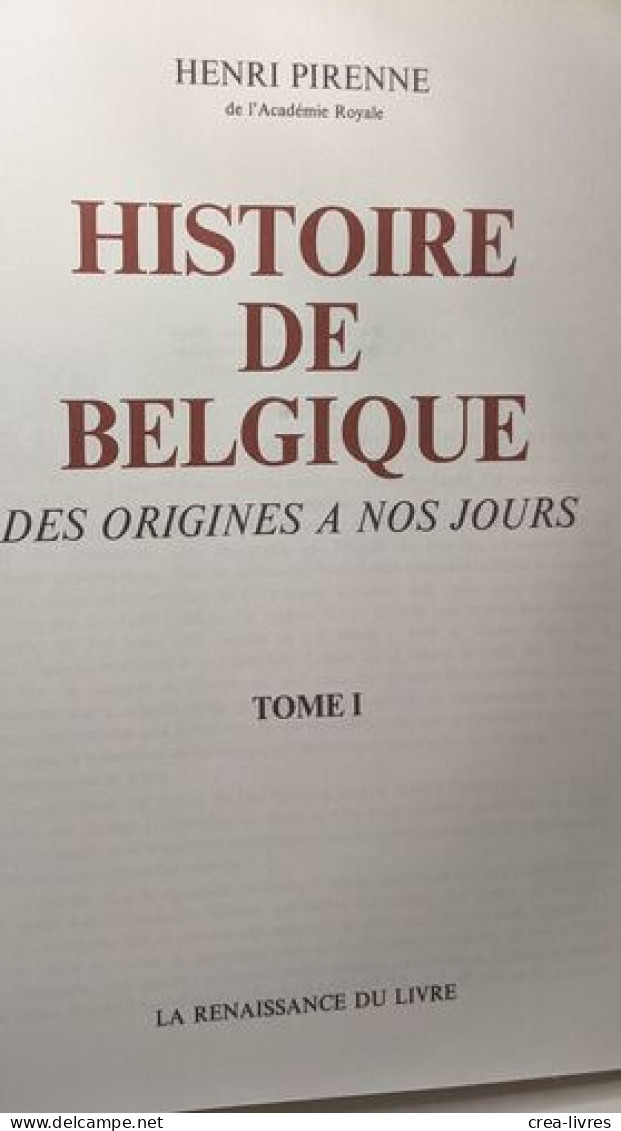 Histoire De Belgique - TOME 1 - Geschiedenis