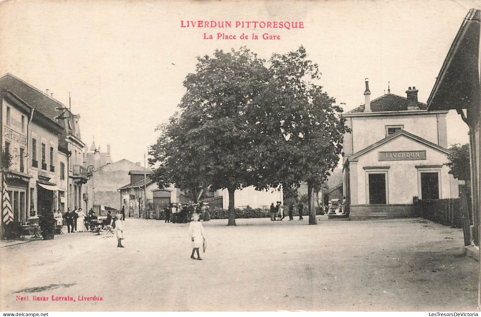 FRANCE - Liverdun - Vue Sur La Place De La Gare - Liverdun Pittoresque - Carte Postale Ancienne - Liverdun