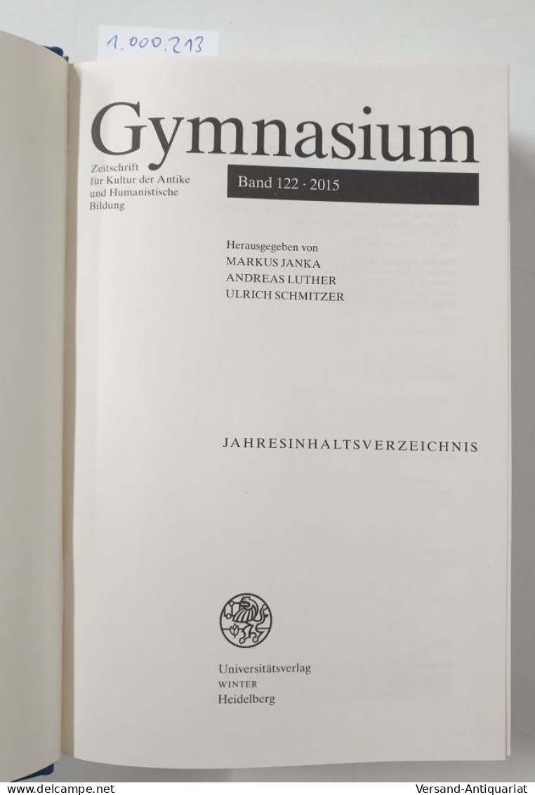 (Band 122 Jahresausgabe) Gymnasium - Zeitschrift Für Kultur Der Antike Und Humanistische Bildung : - Other & Unclassified