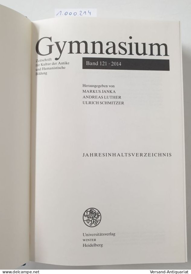 (Band 121 Jahresausgabe) Gymnasium - Zeitschrift Für Kultur Der Antike Und Humanistische Bildung : - Other & Unclassified