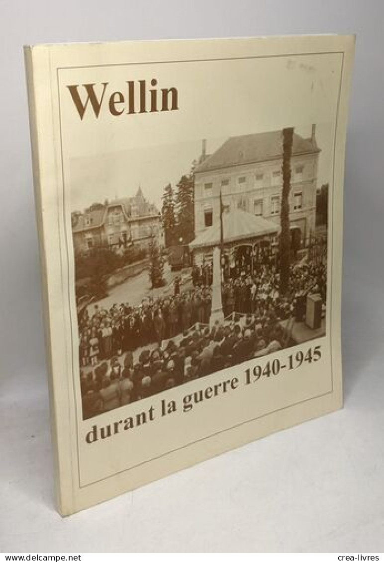 Wellin Durant La Guerre 1940-1945 - Politique