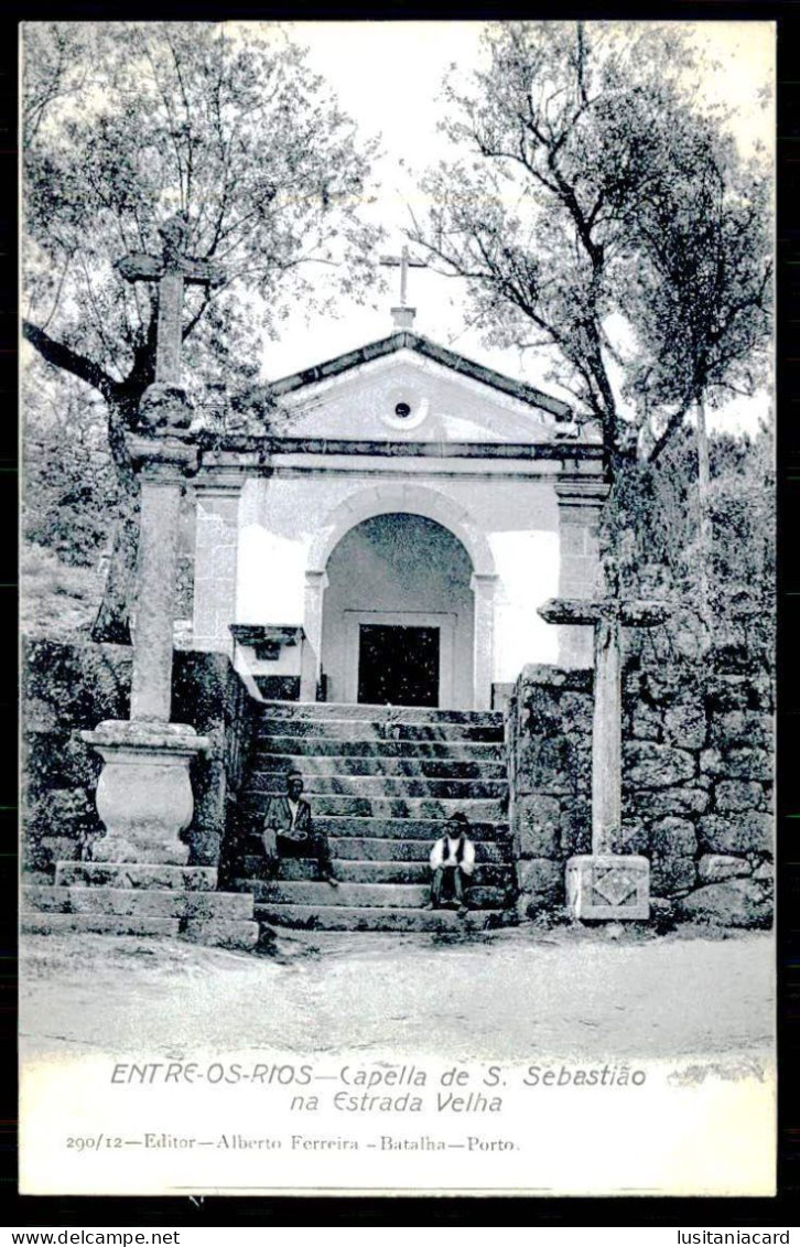 ENTRE-OS-RIOS - Capella De S. Sebastião Na Estrada Velha. ( Editor-Alberto Ferreira Nº 290/12)  Carte Postale - Porto