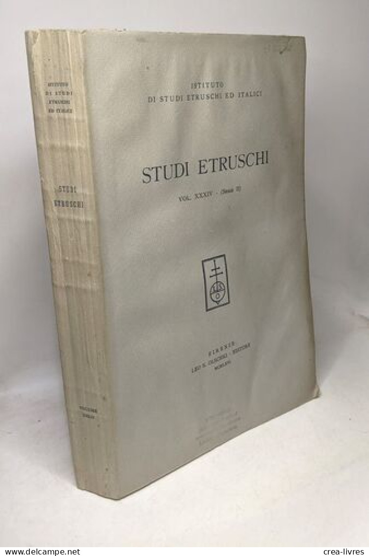 Studi Etruschi Vol. XXXIV Serie II / Istituto Di Studi Etruschi Ed Italici - Archäologie