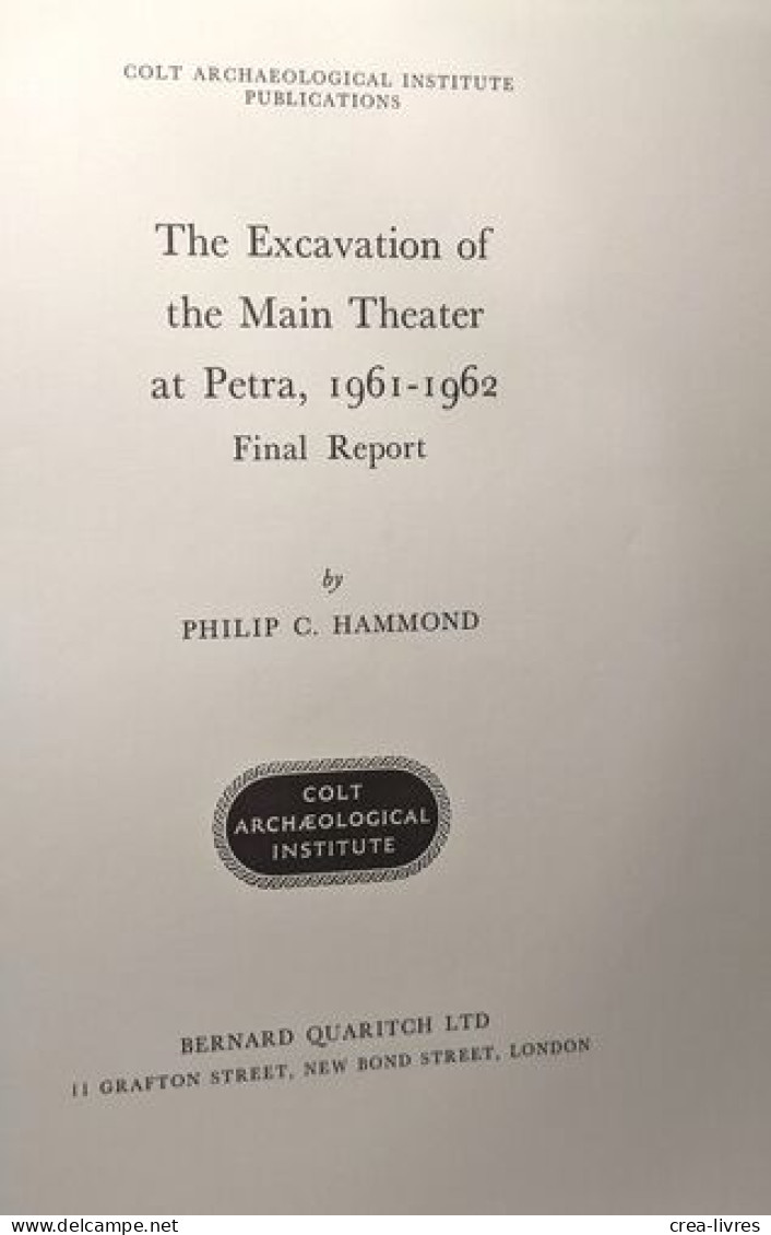 The Excavation Of The Main Theater At Petra 1961-1962 Final Report - Archeologie