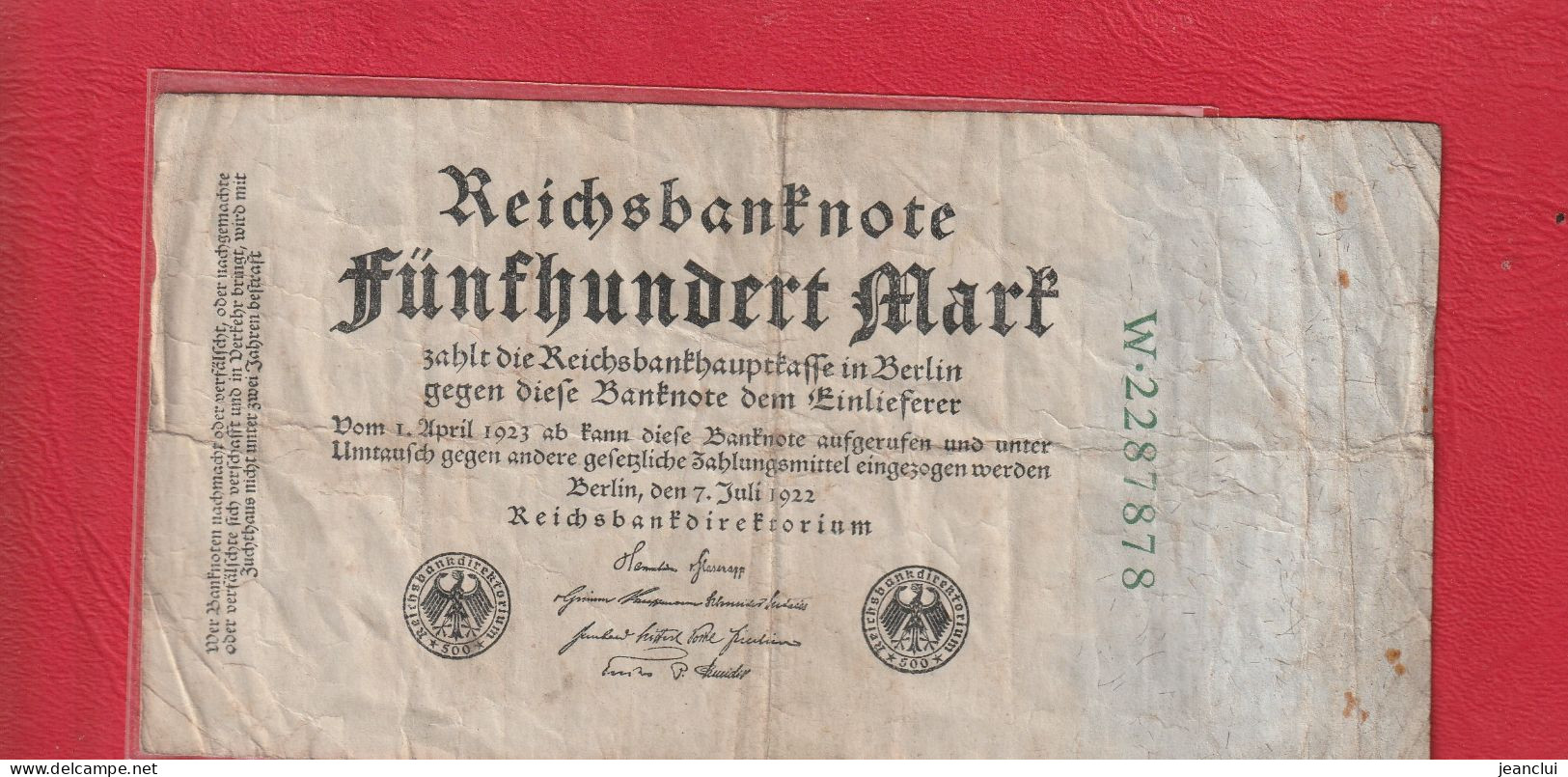 REICHSBANKNOTE . 500 MARK  .  7-7-1922 .  N°  W.2287878  .  2 SCANNES - 500 Mark