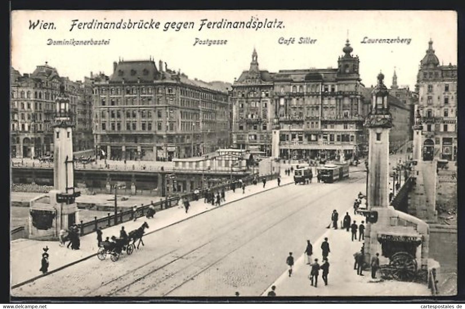 AK Wien, Ferdinandsbrücke Gegen Ferdinandsplatz Mit Dominikanerbastei, Café Siller, Strassenbahn  - Autres & Non Classés