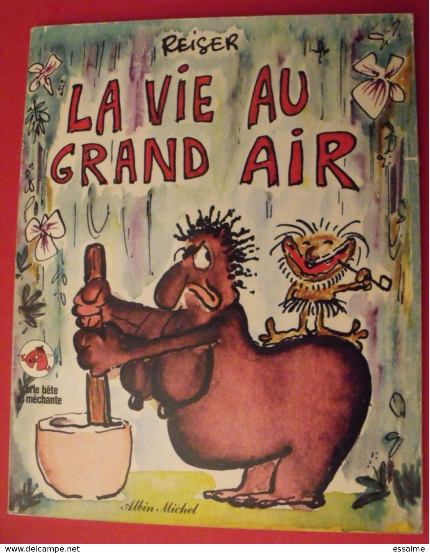 BD La Vie Au Grand Air. Reiser. éditions Albin Michel 1982. - Reiser