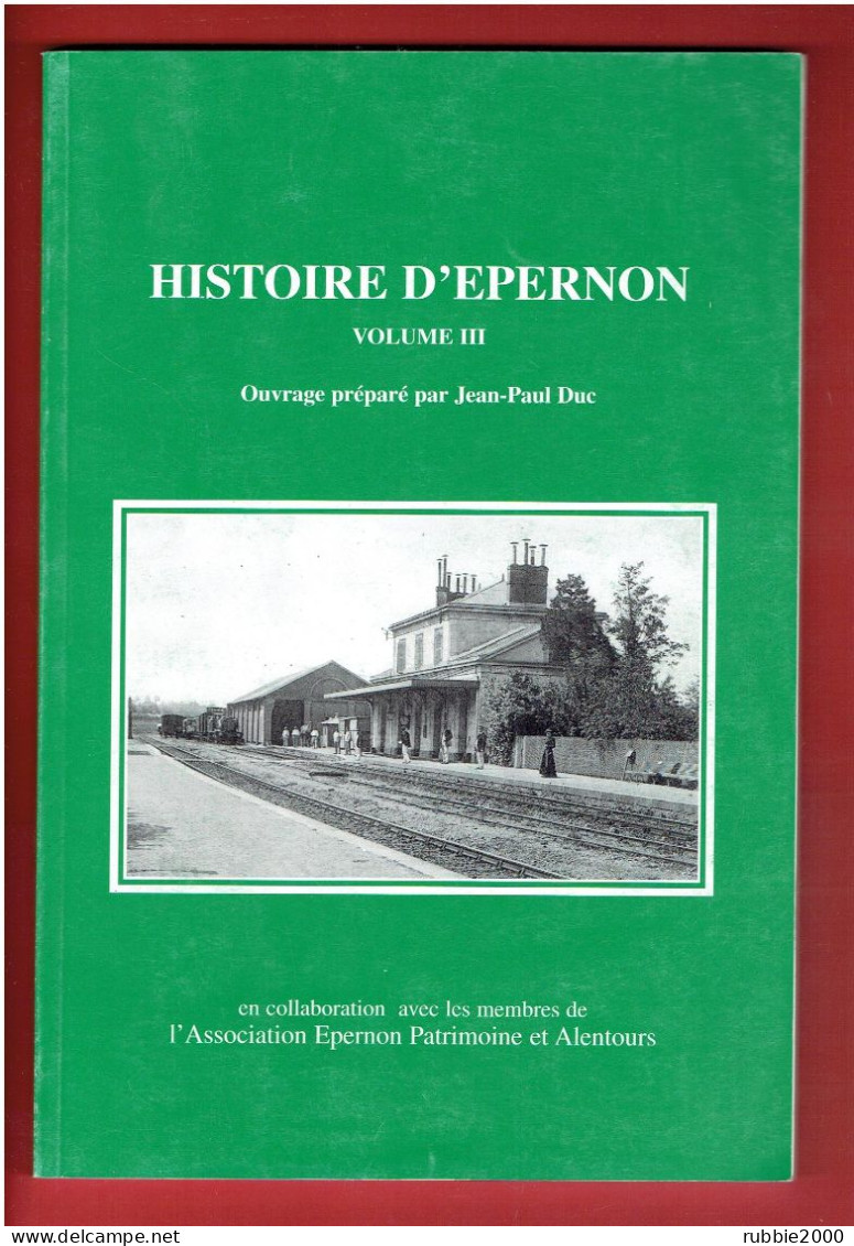 HISTOIRE D EPERNON COMPLET EN 4 VOLUMES JEAN PAUL DUC DES TEMPS TRES ANCIENS A LA SECONDE GUERRE - Centre - Val De Loire