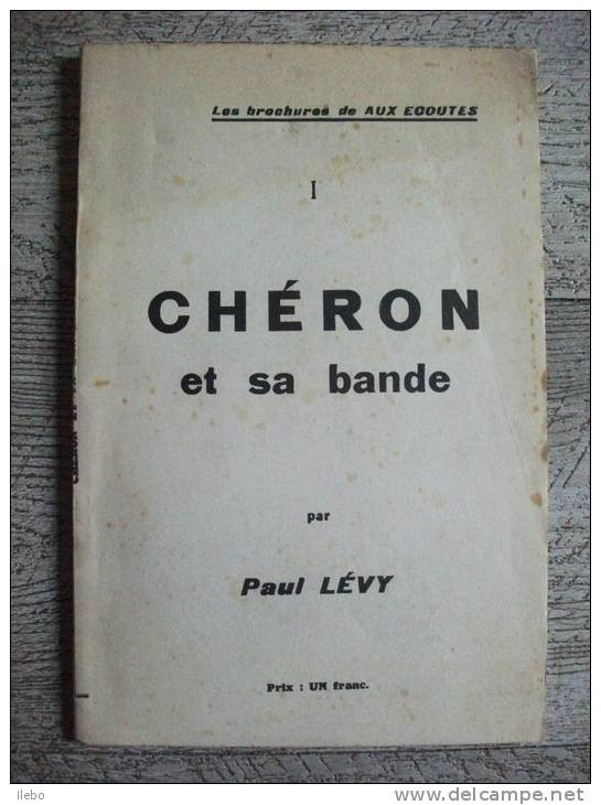 Chéron Et Sa Bande Paul Lévy Brochure Aux écoutes 1934 Politique - Politique