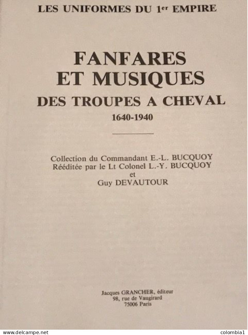 Les Uniformes Du 1er EMPIRE Du Cdt BUCQUOY FANFARES Et MUSIQUE - Geschiedenis