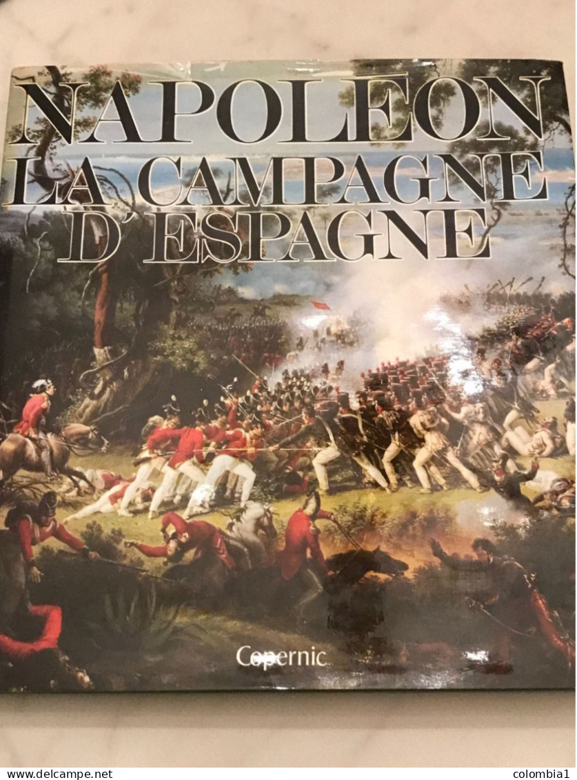 NAPOLEON "La CAMPAGNE D'ESPAGNE" Editions COPERNIC - Geschiedenis