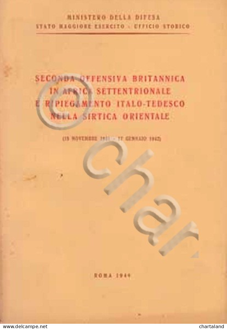 WWII - Seconda Offensiva Britannica In Africa Settentrionale - Ed. 1949 - Sonstige & Ohne Zuordnung