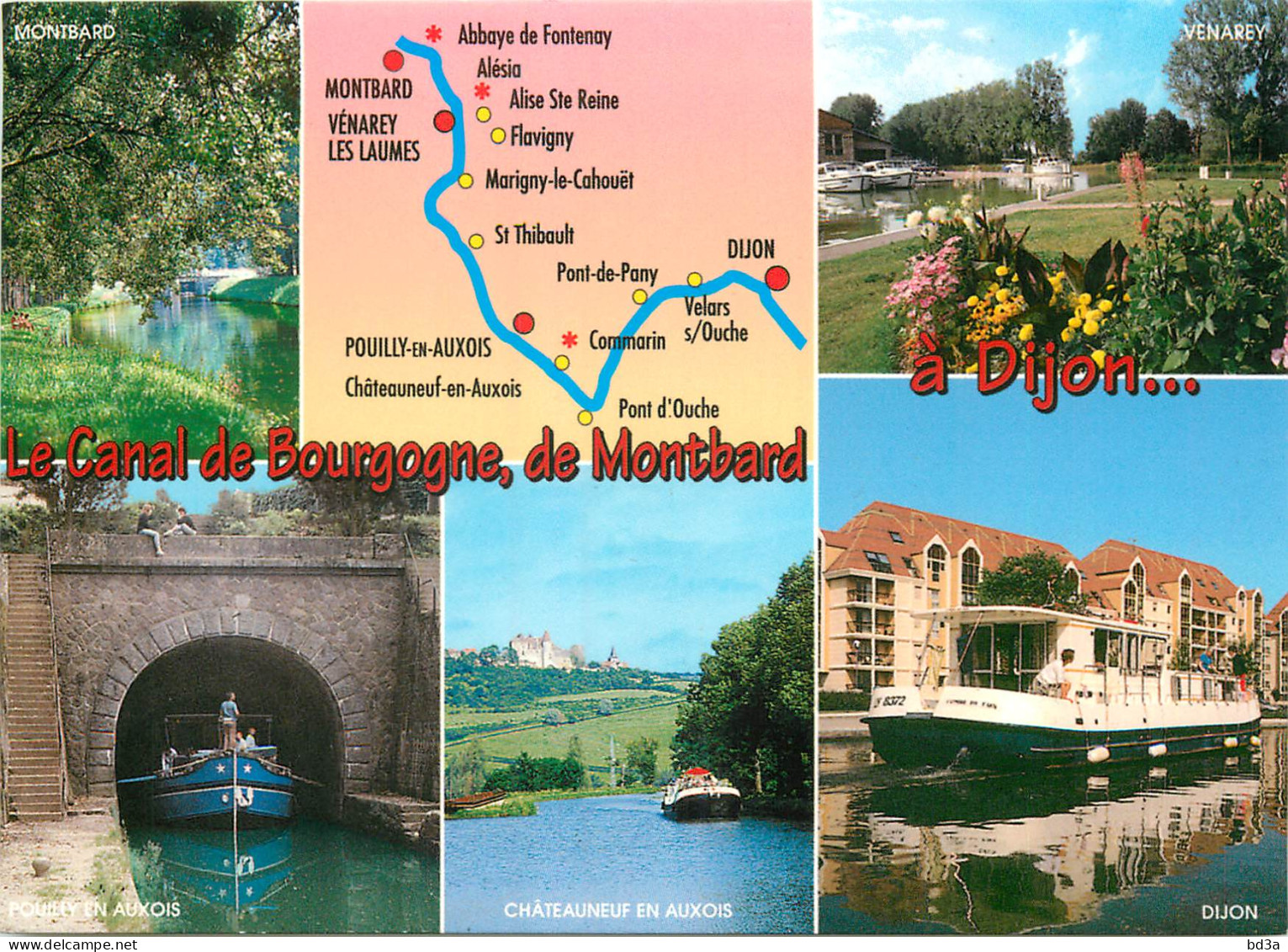  LE  CANAL DE BOURGOGNE DE MONTBARD A DIJON - Bourgogne