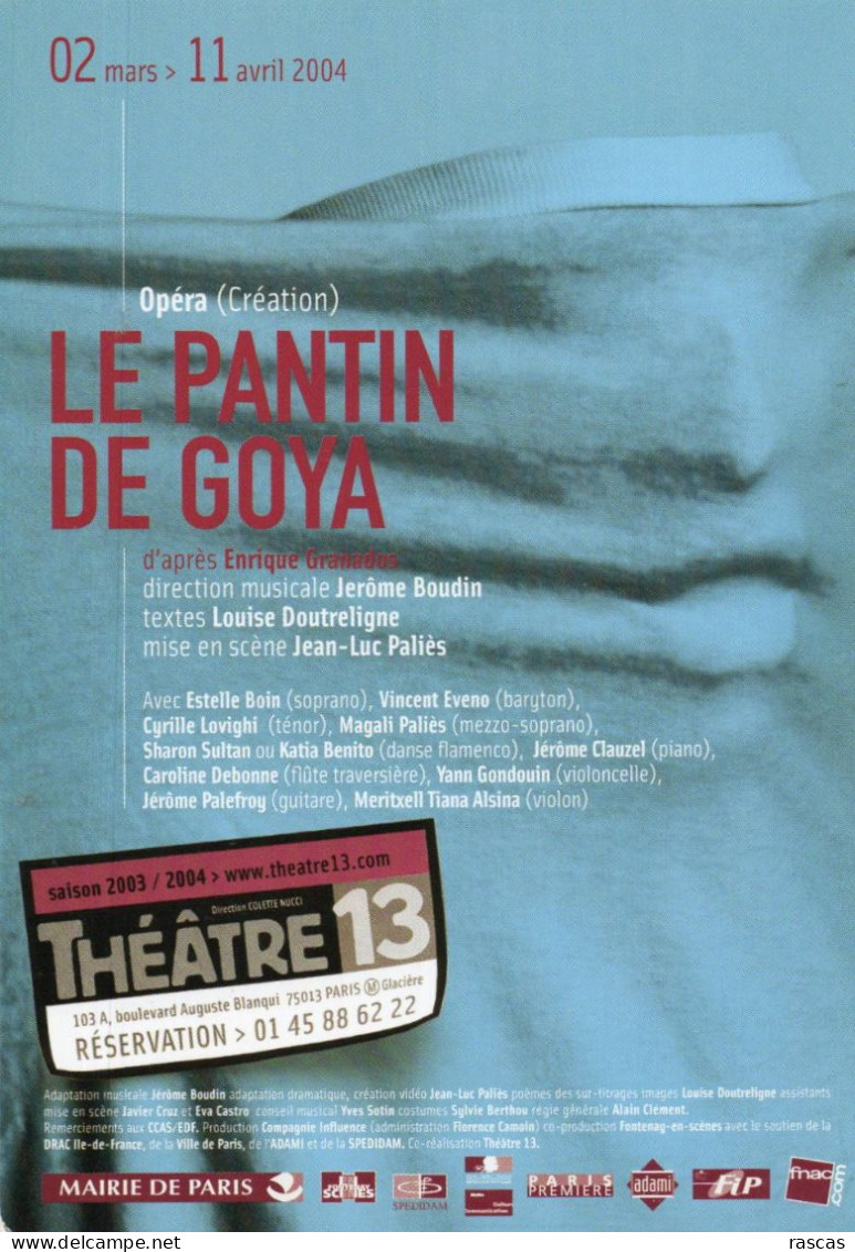 S - CARTE PUBLICITAIRE - PARIS - THEATRE 13 - LE PANTIN DE GOYA - OPERA - CREATION - 2004 - Otros & Sin Clasificación