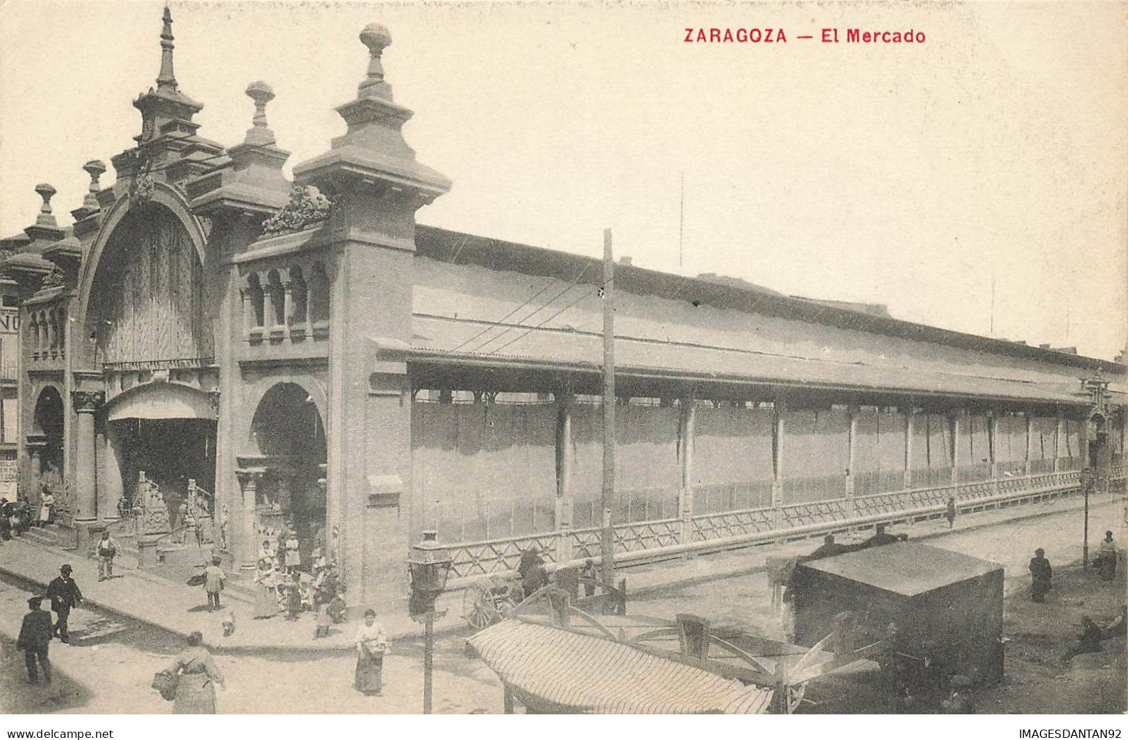 ESPAGNE #AS31620 ZARAGOZA EL MERCADO - Zaragoza