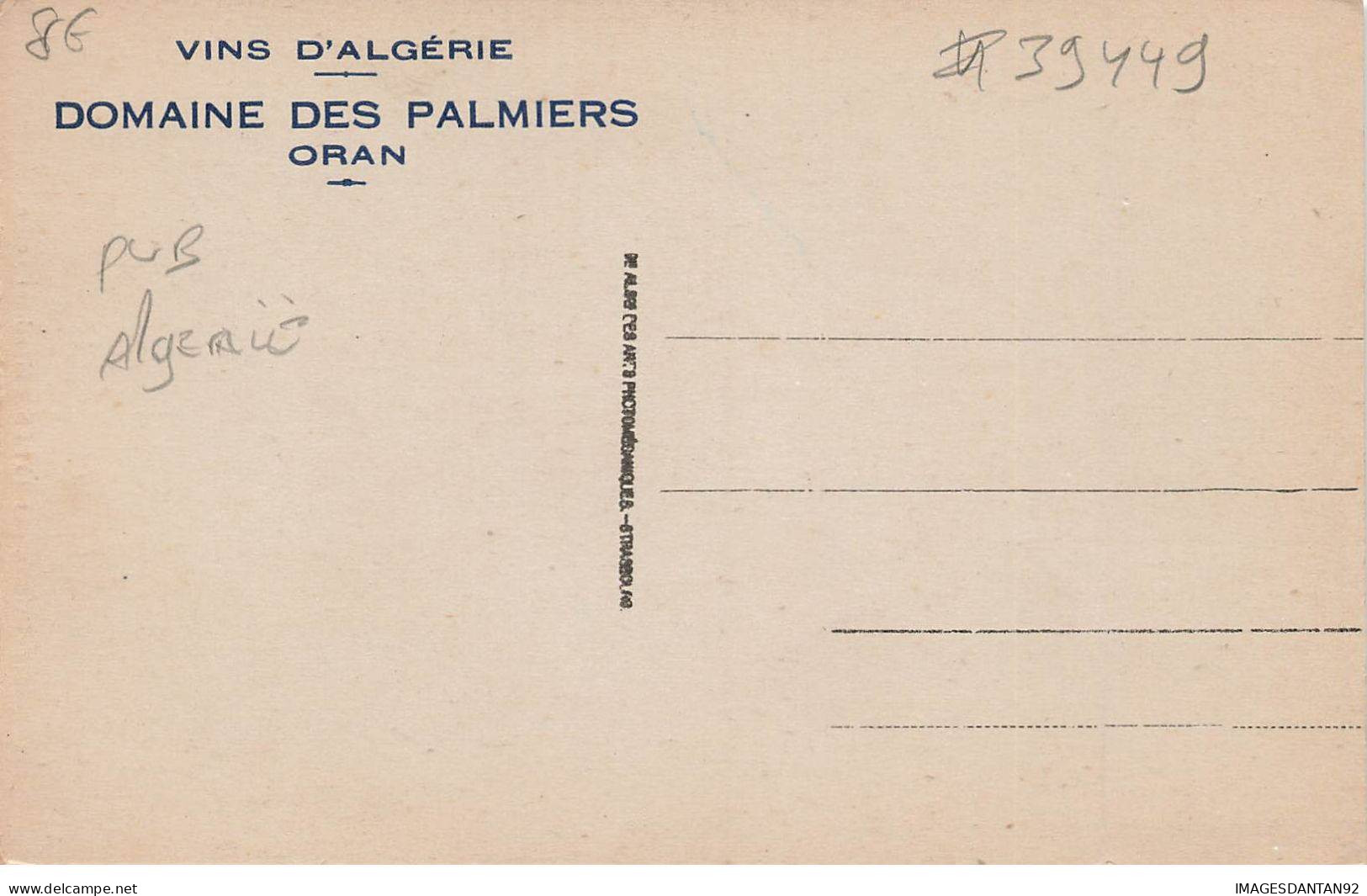 ALGERIE MK39449 MENDIANT ARABE VINS D ALGERIE DOMAINE DES PALMIERS ORAN PUBLICITE - Plaatsen