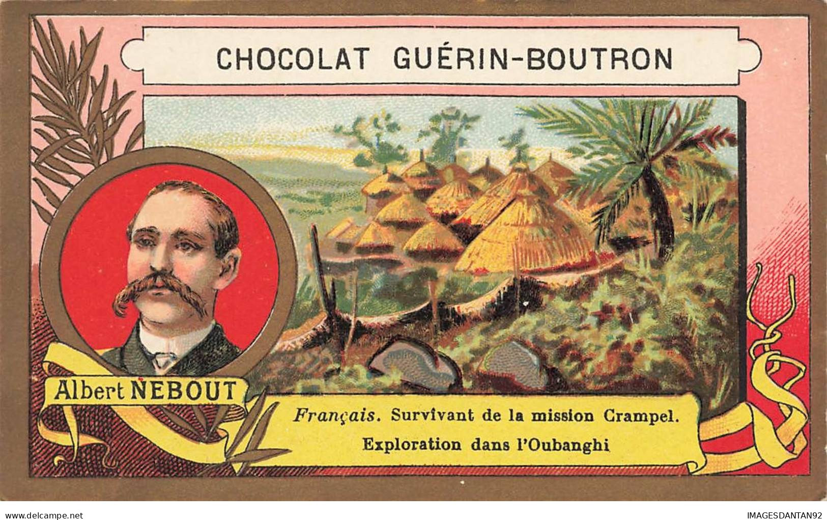CHROMO #CL40292 CHOCOLAT GUERIN BOUTRON ALBERT NEBOUT EXPLORATION OUBANGHI AFRIQUE COLONIALE HEROLD PARIS - Guérin-Boutron