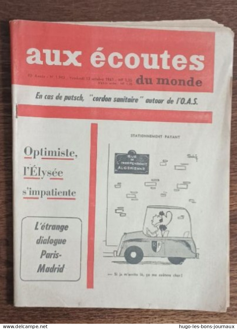 Aux écoutes Du Monde N°1943_ Du 13 Octobre 1961_Optimiste,L' Elysée S'impatiente_ L'étrange Dialogue Paris-Madrid - 1950 à Nos Jours