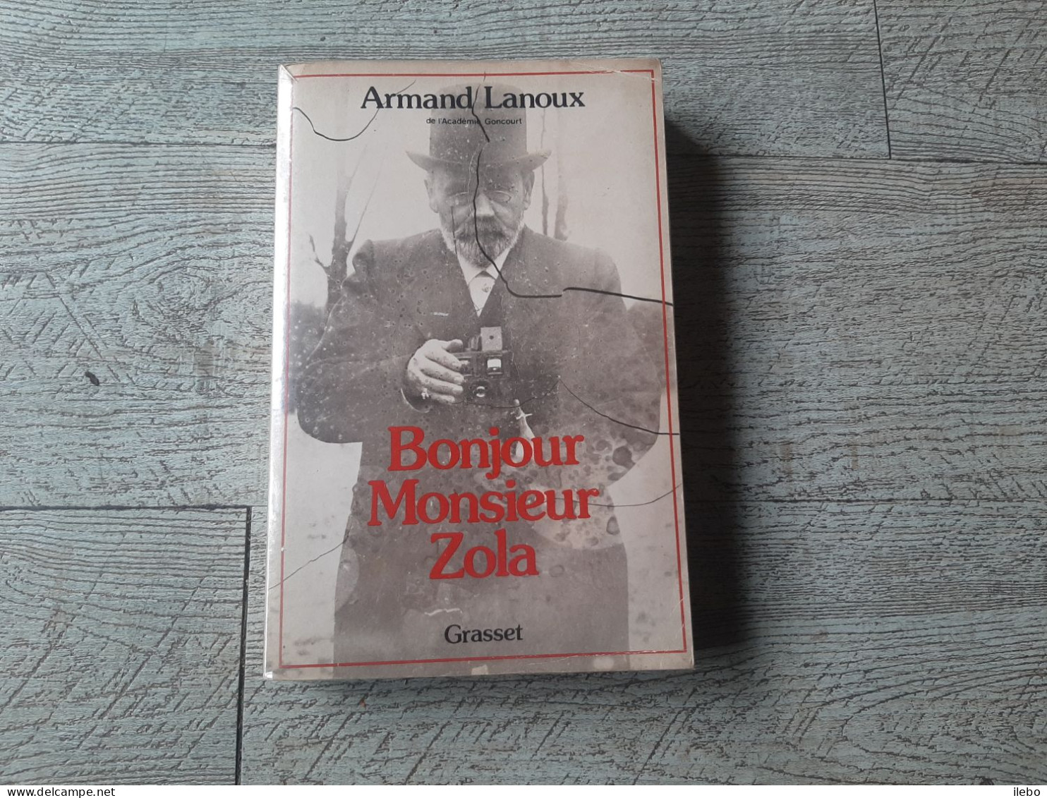 Bonjour Monsieur Zola Armand Lanoux Dédicacé Grasset 1978 Belle Dédicace - Libros Autografiados