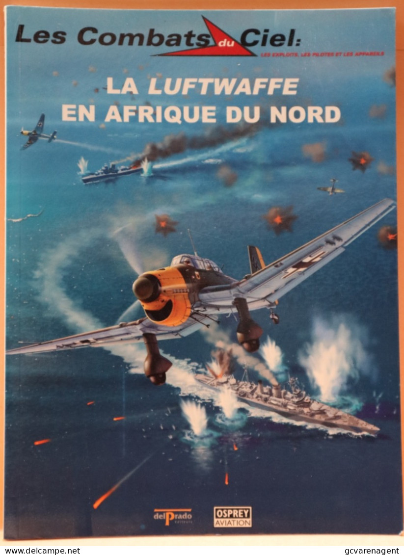 LES COMBATS DU CIEL - LA LUFTWAFFE EN AFRIQUE DU NORD  - BELLE ETAT - 64 PAGES     2 IMAGES - Vliegtuig