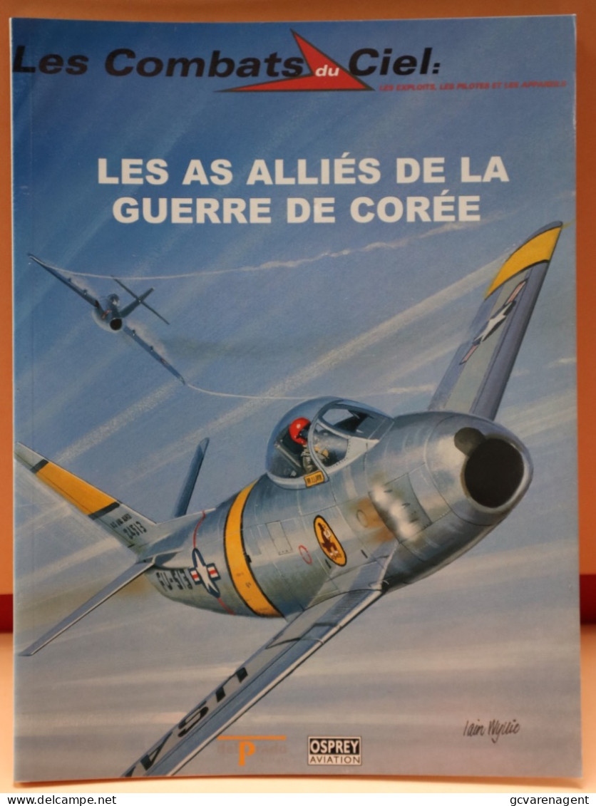 LES COMBATS DU CIEL - LES AS ALLIES DE LA GUERRE DE COREE  - BELLE ETAT - 64 PAGES     2 IMAGES - Avion
