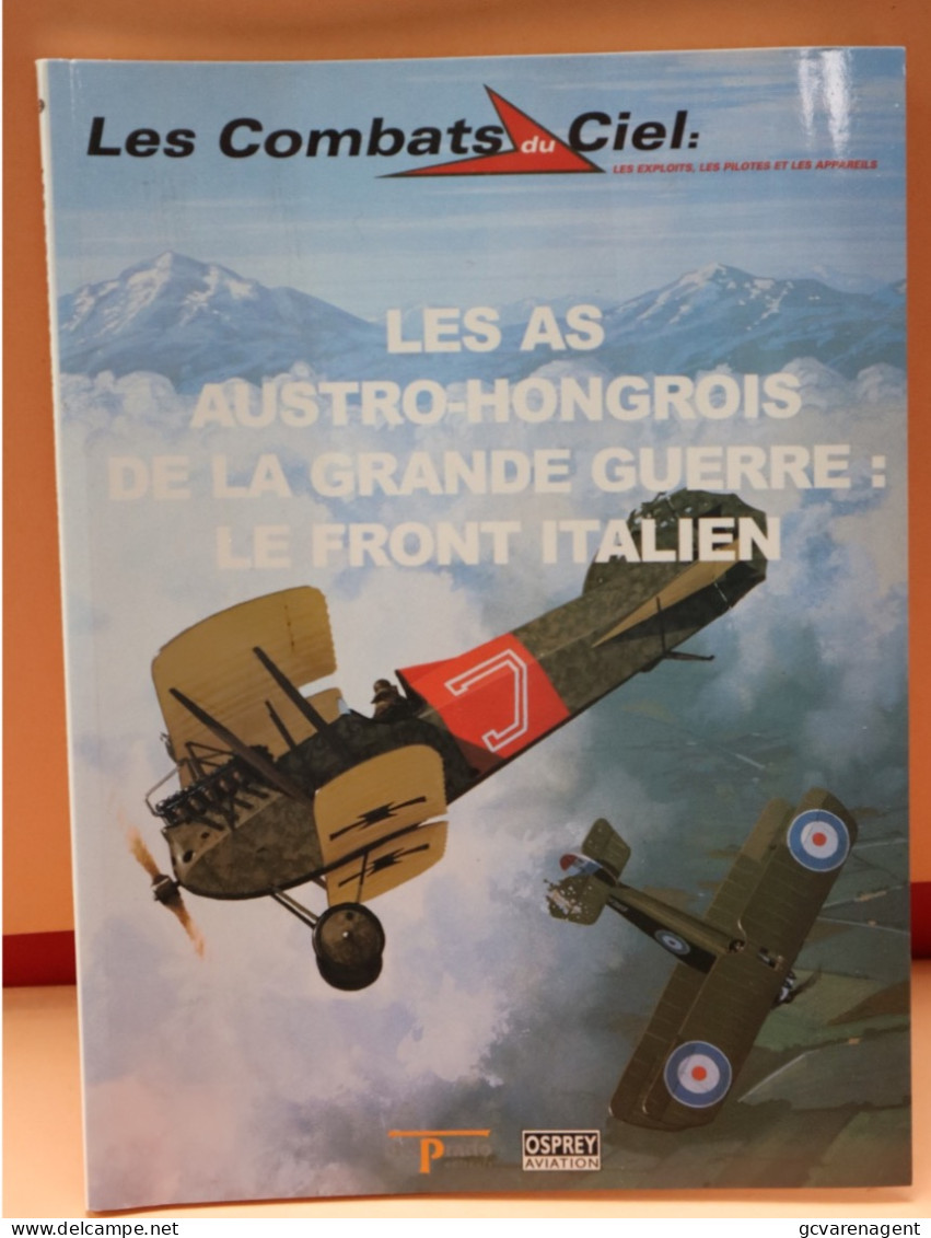 LES COMBATS DU CIEL - LES AS AUSTRO HONGROIS D/L GRANDE GUERRE  LE FRONT ITALIEN  - BELLE ETAT - 64 PAGES     2 IMAGES - AeroAirplanes
