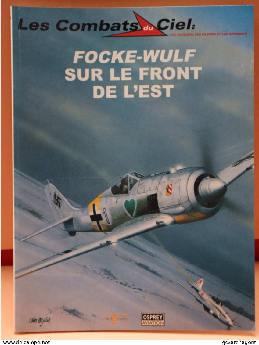 LES COMBATS DU CIEL - FOCKE WULF SUR LE FRONT DE L'EST    - BELLE ETAT - 64 PAGES     2 IMAGES - Vliegtuig