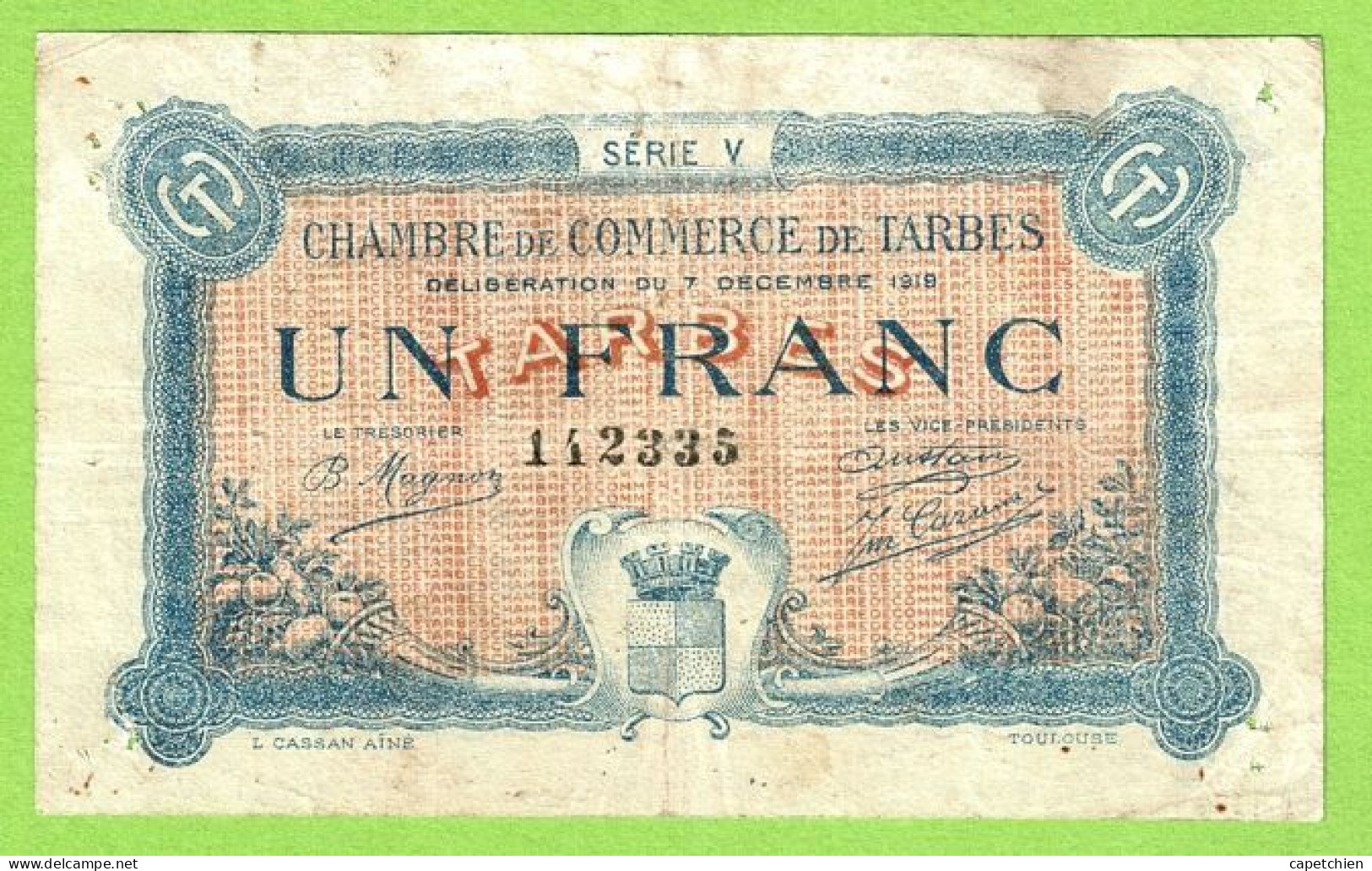 FRANCE / CHAMBRE De COMMERCE / TARBES / 1 FRANC / 7 DECEMBRE 1918 / 142335 / SERIE V - Chambre De Commerce