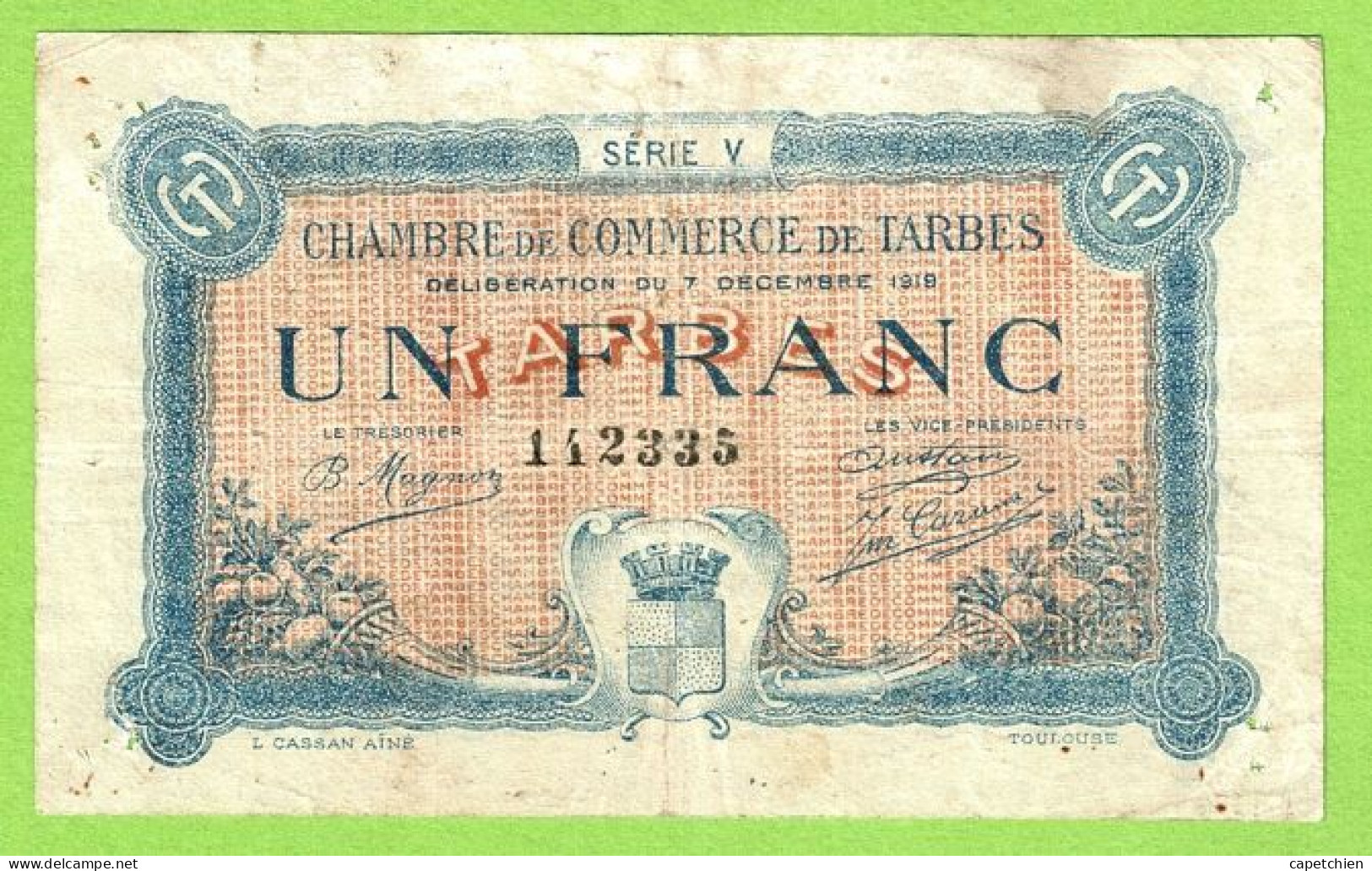 FRANCE / CHAMBRE De COMMERCE / TARBES / 1 FRANC / 7 DECEMBRE 1918 / 142335 / SERIE V - Cámara De Comercio