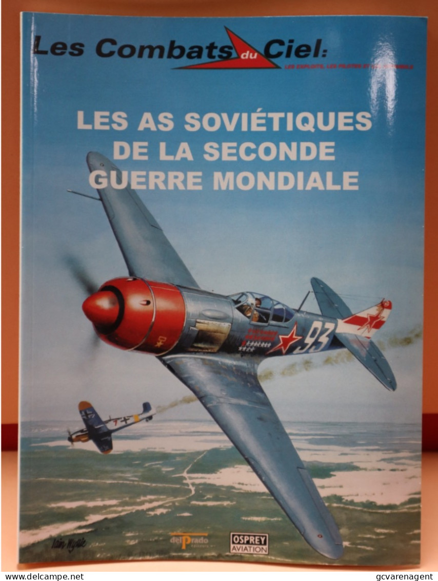 LES COMBATS DU CIEL - LES AS SOVIETIQUES DE LA SECONDE GUERRE MONDIALE - BELLE ETAT - 64 PAGES     2 IMAGES - Flugzeuge