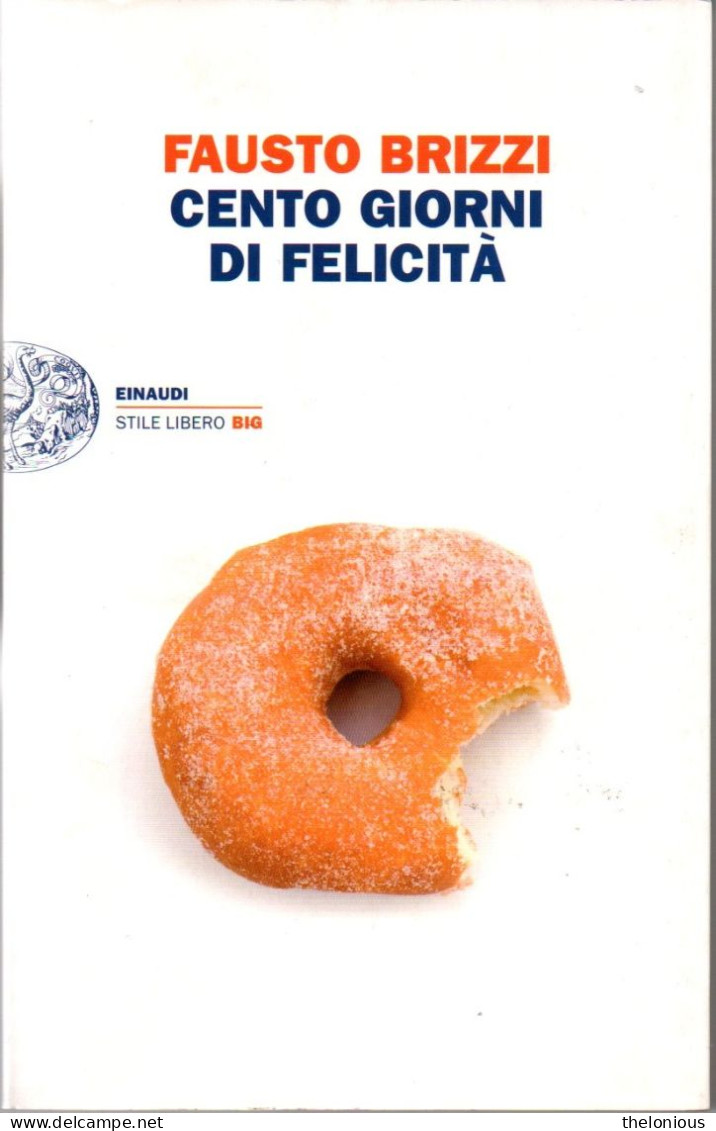 # Fausto Brizzi - Cento Giorni Di Felicità - Einaudi 2013 - Grandi Autori