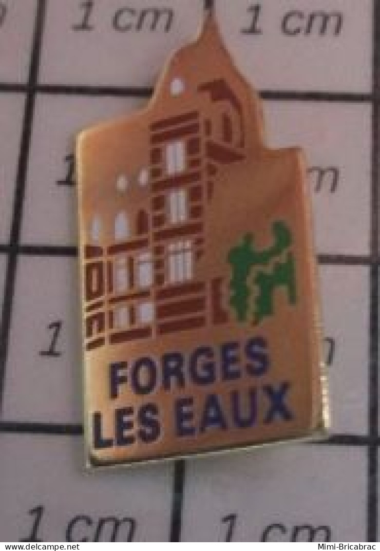 311a Pin's Pins / Beau Et Rare / THEME : VILLES / FORGES LES EAUX - Cities