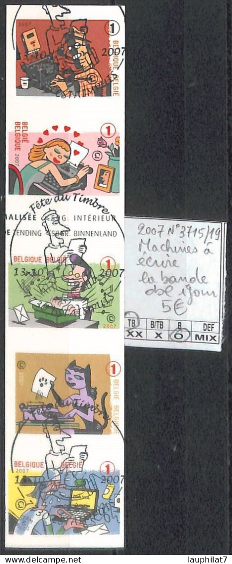 [502389]TB//O/Used-Belgique 2007 - N° 3715/19, Machines à écrire, La Bande Obl 1er Jour  - Used Stamps